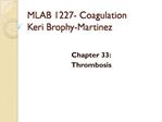 MLAB 1227- Coagulation Keri Brophy-Martinez