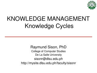 KNOWLEDGE MANAGEMENT Knowledge Cycles