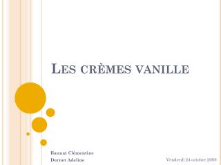 Les crèmes vanille