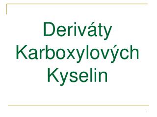 Deriváty Karboxylových Kyselin