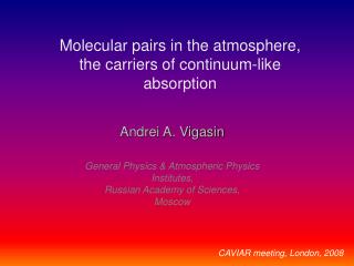 Molecular pairs in the atmosphere, the carriers of continuum-like absorption