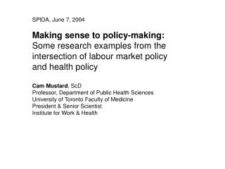 SPIDA, June 7, 2004 Making sense to policy-making: