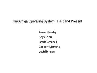 The Amiga Operating System: Past and Present