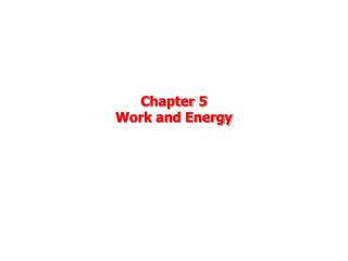 Chapter 5 Work and Energy