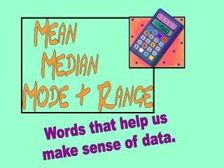 Words that help us make sense of data.