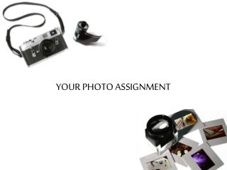 YOUR PHOTO ASSIGNMENT