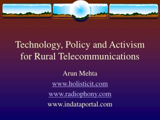 Technology, Policy and Activism for Rural Telecommunications
