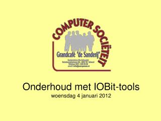 Onderhoud met IOBit-tools woensdag 4 januari 2012