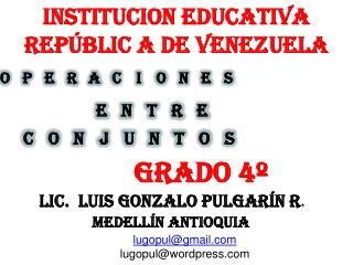 INSTITUCION EDUCATIVA REPÚBLIC A DE VENEZUELA