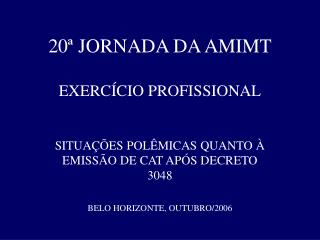 20ª JORNADA DA AMIMT EXERCÍCIO PROFISSIONAL