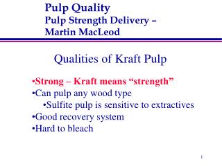 Pulp Quality	 Pulp Strength Delivery – Martin MacLeod