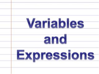 Variables and Expressions