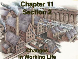 Chapter 11 Section 2 Changes in Working Life