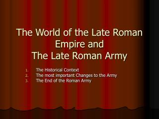 The World of the Late Roman Empire and The Late Roman Army