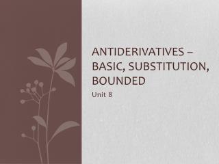 Antiderivatives – Basic, Substitution, Bounded