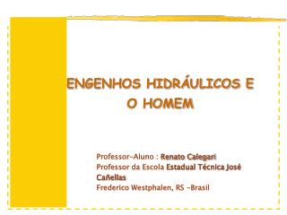 ENGENHOS HIDRÁULICOS E O HOMEM