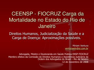 CEENSP - FIOCRUZ Carga da Mortalidade no Estado do Rio de Janeiro
