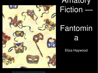 Amatory Fiction — Fantomina