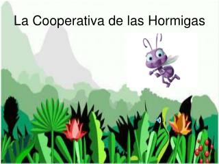 La Cooperativa de las Hormigas