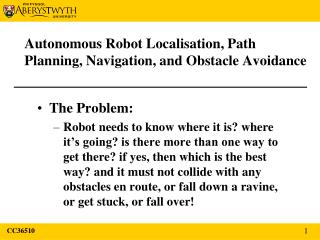 Autonomous Robot Localisation, Path Planning, Navigation, and Obstacle Avoidance