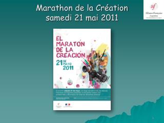 Marathon de la Création samedi 21 mai 2011