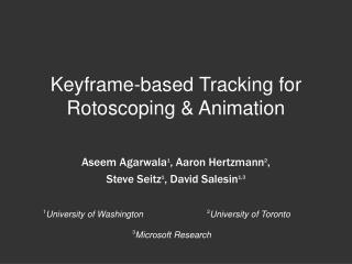 Keyframe-based Tracking for Rotoscoping &amp; Animation