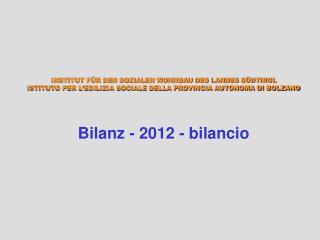 INSTITUT FÜR DEN SOZIALEN WOHNBAU DES LANDES SÜDTIROL
