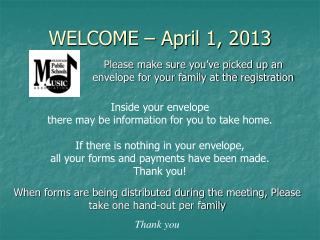 WELCOME – April 1, 2013