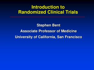 Introduction to Randomized Clinical Trials