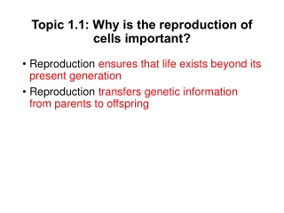 Topic 1.1: Why is the reproduction of cells important?