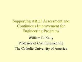 Supporting ABET Assessment and Continuous Improvement for Engineering Programs