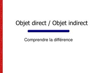 Objet direct / Objet indirect
