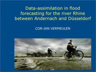 Data-assimilation in flood forecasting for the river Rhine between Andernach and Düsseldorf