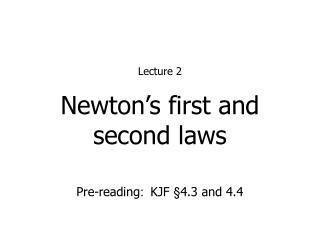 Newton’s first and second laws