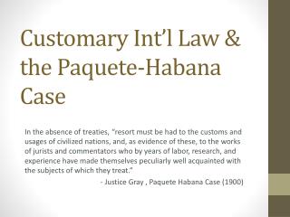 Customary Int’l Law &amp; the Paquete -Habana Case