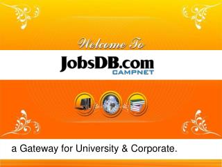 a Gateway for University &amp; Corporate.