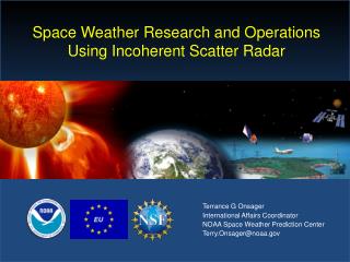Space Weather Research and Operations Using Incoherent Scatter Radar