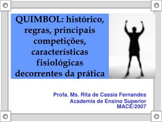 Profa. Ms. Rita de Cassia Fernandes Academia de Ensino Superior MACE/2007
