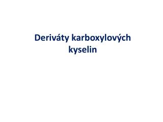 Deriváty karboxylových kyselin