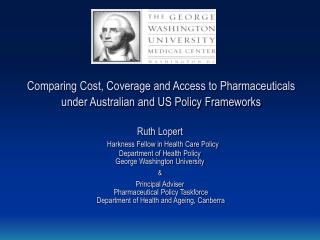 Comparing Cost, Coverage and Access to Pharmaceuticals under Australian and US Policy Frameworks