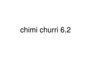 chimi churri 6.2