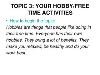 TOPIC 3: YOUR HOBBY/FREE TIME ACTIVITIES