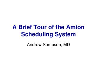 A Brief Tour of the Amion Scheduling System