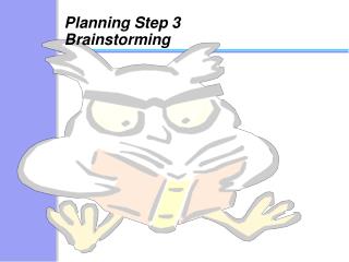 Planning Step 3 Brainstorming