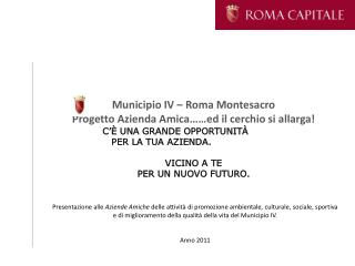 Municipio IV – Roma Montesacro Progetto Azienda Amica……ed il cerchio si allarga!