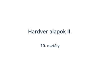 Hardver alapok II.