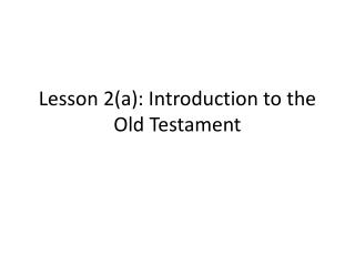 Lesson 2(a): Introduction to the Old Testament