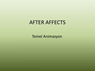 AFTER AFFECTS