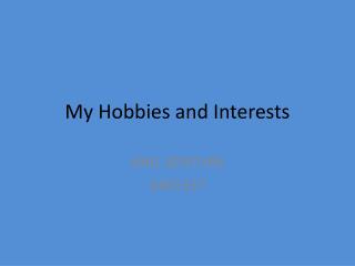 My Hobbies and Interests