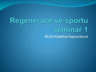 Regenerace ve sportu seminář 1